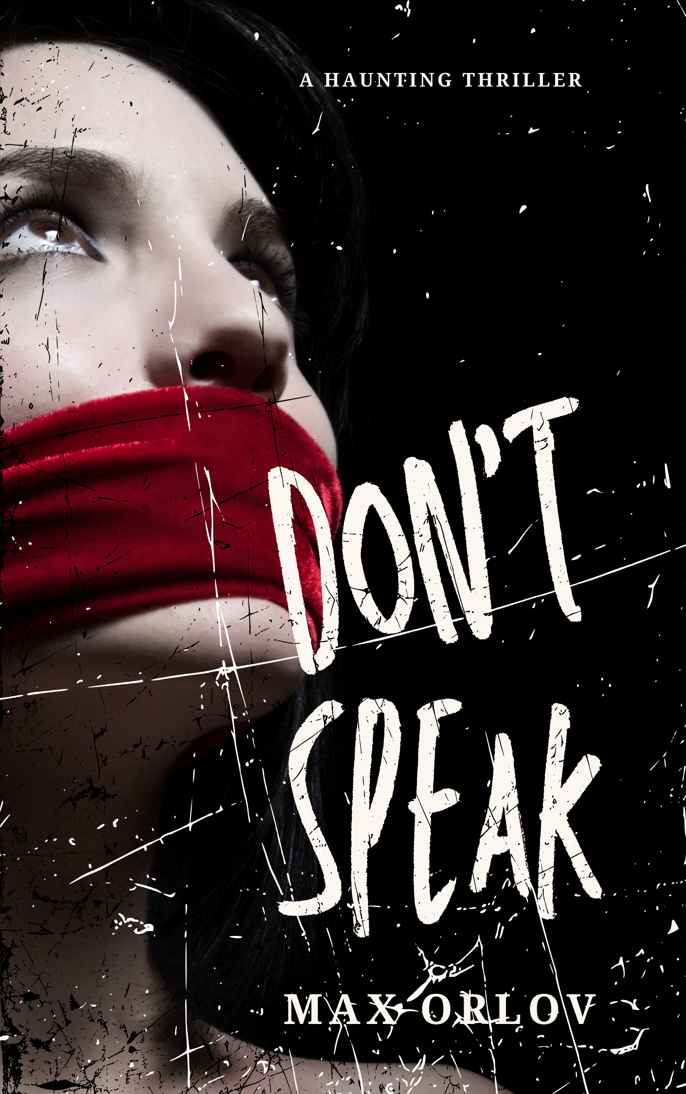 ArtenX Book Cover - Don't Speak A book cover image of a woman captured with her mouth covered with a piece of crimson velvet cloth, fit for a haunting thriller story.